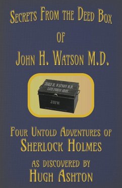 Secrets from the Deed Box of John H. Watson M.D. - Ashton, Hugh