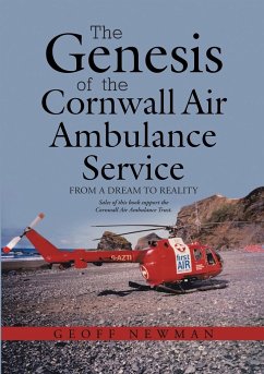 The Genesis of the Cornwall Air Ambulance Service - Newman, Geoff