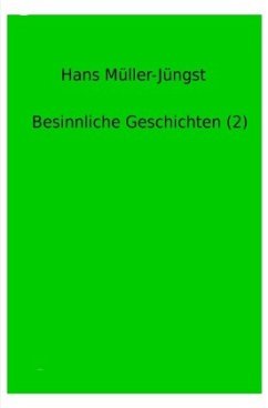 Besinnliche Geschichten (2) - Müller-Jüngst, Hans