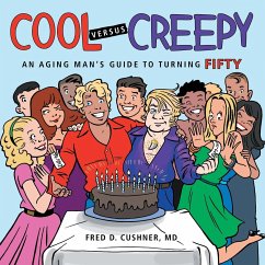 Cool versus Creepy - Cushner, MD Fred D.