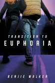 Transition to Euphoria