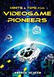 Hints & Tips for Videogame Pioneers - Bild 1