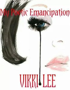 My Poetic Emancipation - Lee, Vikki