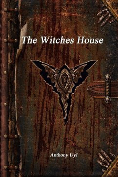 The Witches House - Uyl, Anthony
