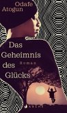 Das Geheimnis des Glücks