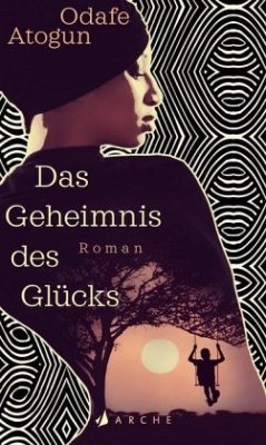 Das Geheimnis des Glücks - Atogun, Odafe