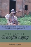 The Joy of Graceful Aging