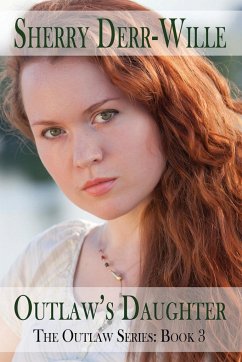 Outlaw's Daughter - Derr Wille, Sherry