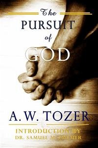 The Pursuit of God (eBook, ePUB) - Tozer, A.W.