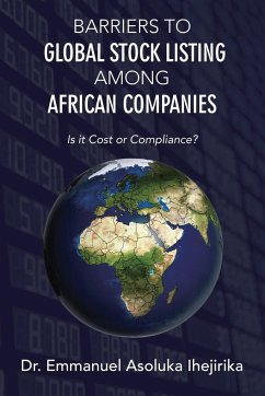 Barriers to Global Stock Listing Among African Companies - Ihejirika, Emmanuel Asoluka