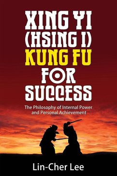 Xing Yi (Hsing I) Kung Fu for Success - Lee, Lin-Cher