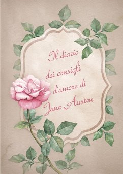 Il diario dei consigli d'amore di Jane Austen - Flower-Ed, Casa Editrice