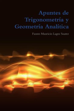 Apuntes de Trigonometría y Geometría Analítica - Lagos Suarez, Fausto Mauricio