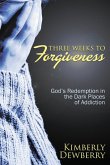 Three Weeks to Forgiveness