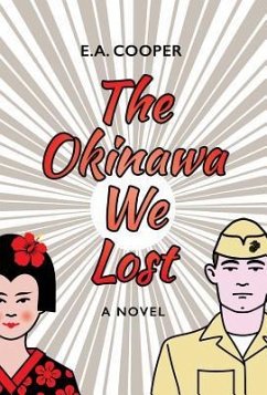 The Okinawa We Lost - Cooper, E. A.