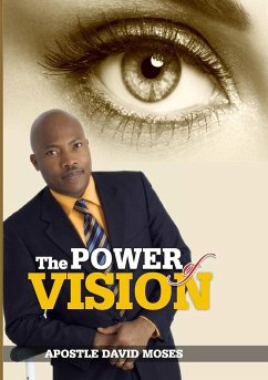 The Power of Vision - Moses, Apostle David
