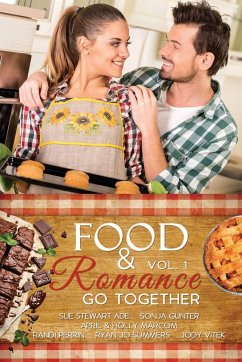 Food & Romance Go Together, Vol. 1 - Gunter, Sonja; Vitek, Jody; Marcom, April