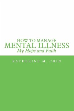 How to Manage Mental Illness - Chin, Katherine M.