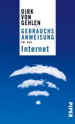 Gebrauchsanweisung für das Internet - Gehlen, Dirk von