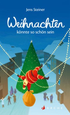 Weihnachten könnte so schön sein - Steiner, Jens