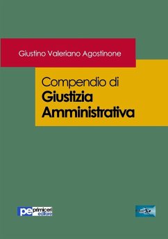 Compendio di Giustizia Amministrativa - Agostinone, Giustino Valeriano