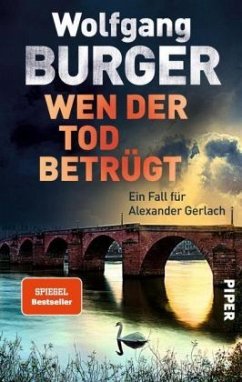 Wen der Tod betrügt / Kripochef Alexander Gerlach Bd.15 - Burger, Wolfgang