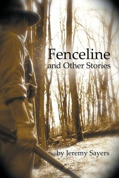 Fenceline and Other Stories - Sayers, Jeremy