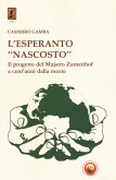 L' esperanto «nascosto». Il progetto di Majstro Zamenhof a cent'anni dalla morte