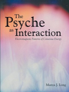 The Psyche as Interaction - Long, Manya J.