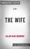 The Wife: by Alafair Burke   Conversation Starters (eBook, ePUB)