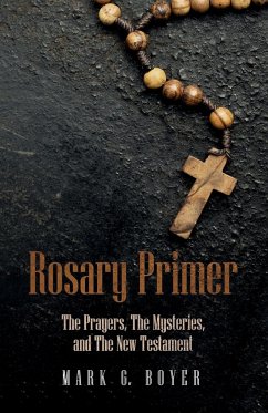 Rosary Primer - Boyer, Mark G.
