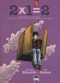 Cover 2x1=2. Rivoluzione in famiglia: il referendum sul divorzio, due genitori e una figlia