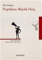 Popülizm - Büyük Hinc - Fassin, Eric