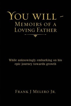 You Will - Memoirs of a Loving Father - Melero Jr., Frank J