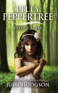 Lilly Peppertree Lilly's spell - Hodgson, Julie