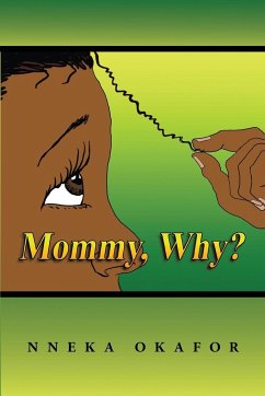 Mommy, Why? - Okafor-Nvene, Nneka