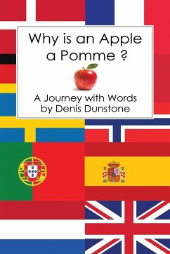 WHY IS AN APPLE A POMME ? - Dunstone, Denis