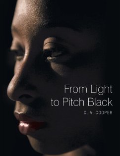 From Light to Pitch Black - Cooper, C. A.