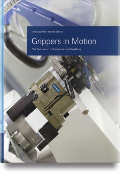 Grippers in Motion, m. 1 Buch, m. 1 E-Book - Wolf, Andreas;Schunk, Henrik