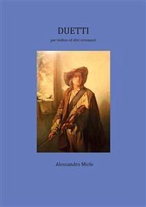 Duetti per violino ed altri strumenti (eBook, PDF) - Miele, Alessandro