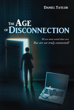 The Age of Disconnection - Taylor, Daniel