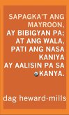 Sapagka't Ang Mayroon, Ay Bibigyan Pa; At Ang Wala, Pati Ang Nasa Kaniya Ay Aalisin Pa Sa Kanya. (eBook, ePUB)