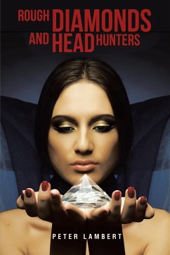 Rough Diamonds and Head Hunters - Lambert, Peter