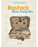 Rostock. Meine Geschichte