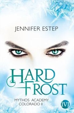 Hard Frost / Mythos Academy Colorado Bd.2 - Estep, Jennifer