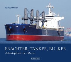 Frachter, Tanker, Bulker - Witthohn, Ralf