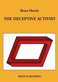 The deceptive activist - Martin, Brian