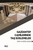 Gaziantep Camilerinde Tas Süslemeler