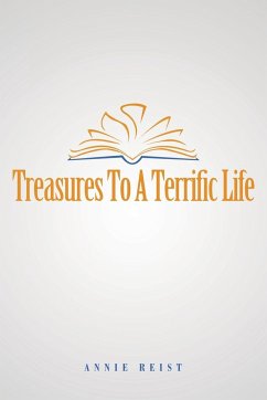 Treasures to a Terrific Life - Reist, Annie