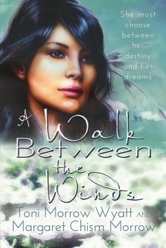 A Walk Between the Winds - Morrow Wyatt, Toni; Chism Morrow, Margaret